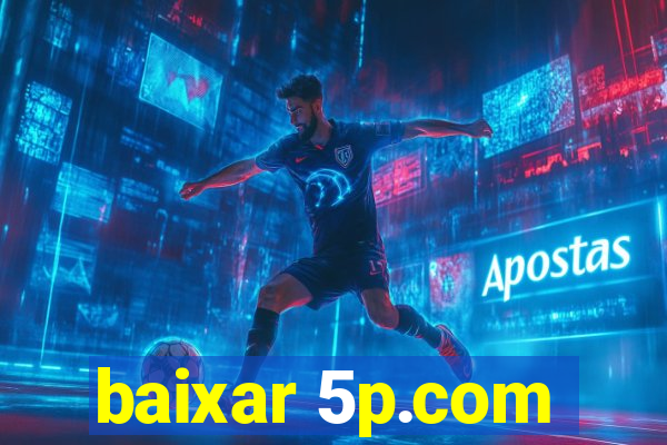 baixar 5p.com